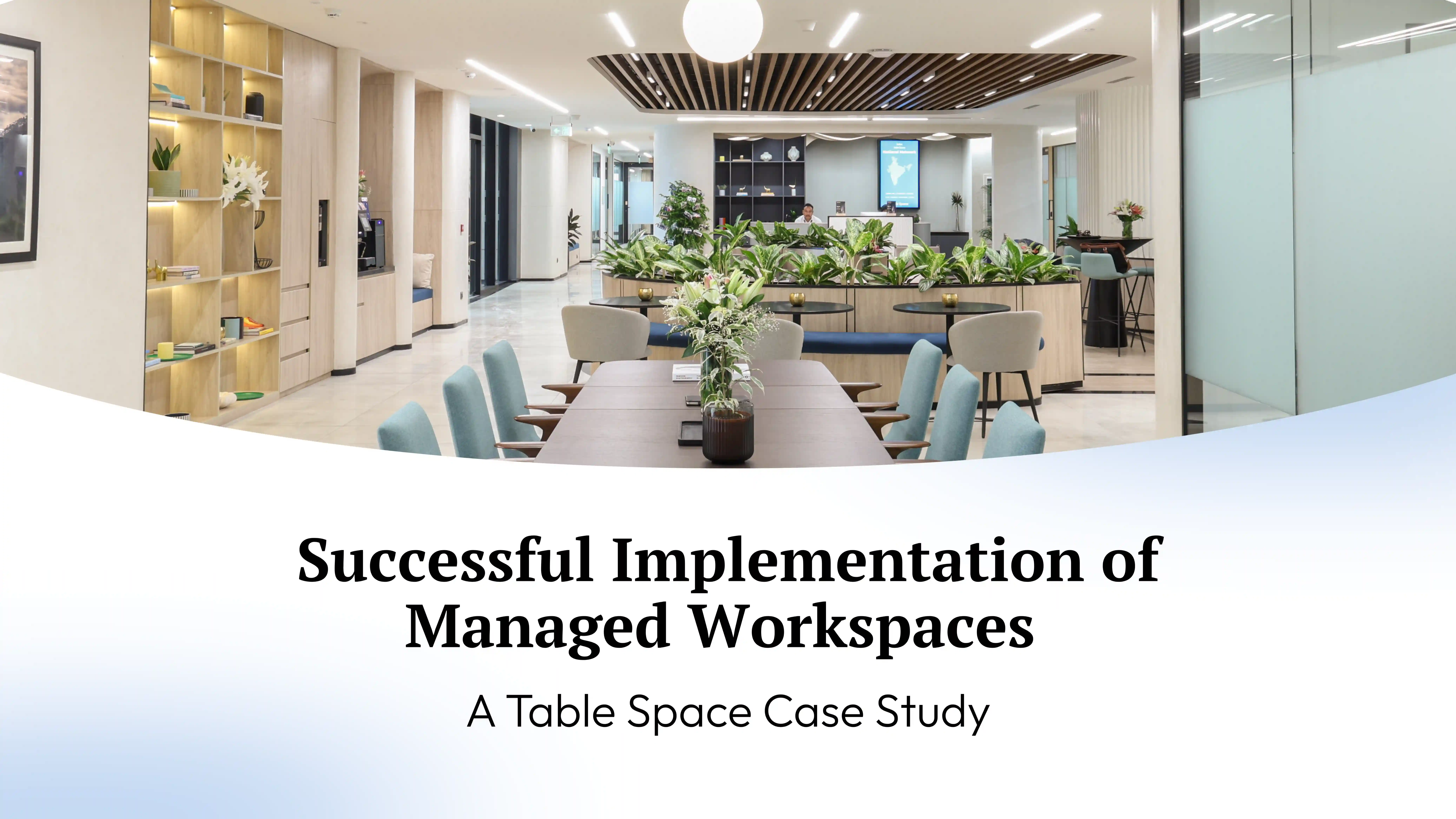 Successful Implementation of Managed Workspaces